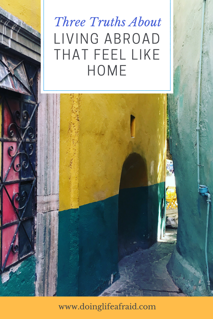 Pinterest - 3 truths about living abroad that feel like home